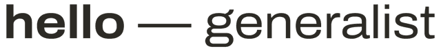 Hello Generalist